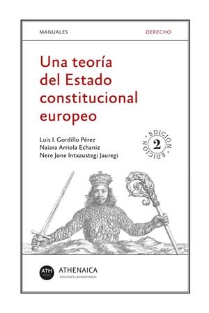 TEORÍA DEL ESTADO CONSTITUCIONAL EUROPEO, UNA | 9788417325923 | GORDILLO PEREZ, LUIS IGNACIO