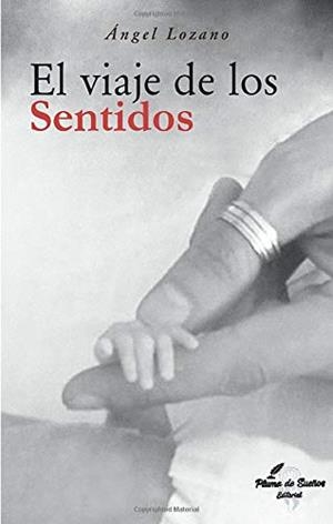VIAJE DE LOS SENTIDOS, EL | 9788412066258 | LOZANO, ÁNGEL