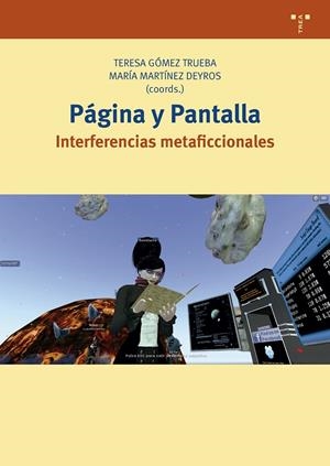 PAGINA Y PANTALLA. INTERFERENCIAS METAFICCIONALES | 9788417767099 | GÓMEZ TRUEBA, TERESA / MARTINEZ DEYROS, MARIA
