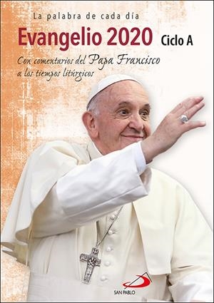 EVANGELIO CON EL PAPA FRANCISCO 2020 | 9788428557801 | EQUIPO SAN PABLO