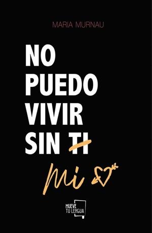 NO PUEDO VIVIR SIN MI | 9788417284916 | MURNAU, MARÍA