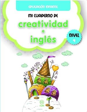 MI CUADERNO DE CREATIVIDAD E INGLÉS 4 | 9788497008709 | VARIOS AUTORES