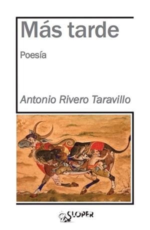 MAS TARDE | 9788417200275 | RIVERO TARAVILLO, ANTONIO