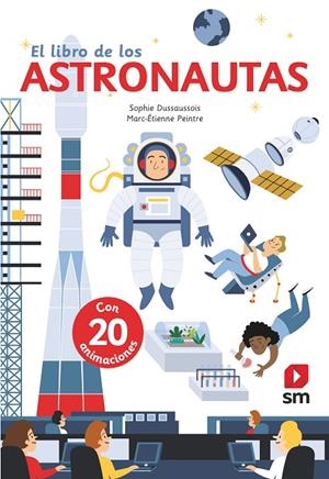LIBRO DE LOS ASTRONAUTAS, EL | 9788491826569 | DUSSAUSSOIS, SOPHIE