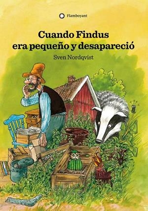 CUANDO FINDUS ERA PEQUEÑO Y DESAPARECIO | 9788417749118 | NORDQVIST, SVEN
