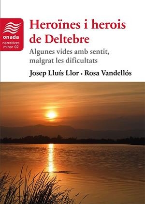 HEROÏNES I HEROIS DE DELTEBRE | 9788417638290 | LLOR, JOSEP LLUÍS