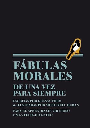 FABULAS MORALES DE UNA VEZ PARA SIEMPRE | 9788493721190 | GRASA, CARLOS