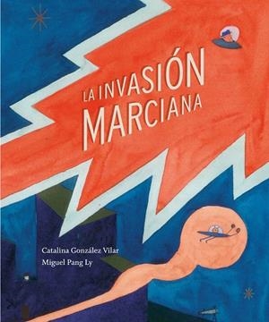 INVASION MARCIANA, LA | 9788494157936 | GONZÁLEZ VILAR, CATALINA
