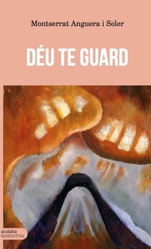 DEU TE GUARD | 9788416843596 | ANGUERA I SOLER, MONTSERRAT