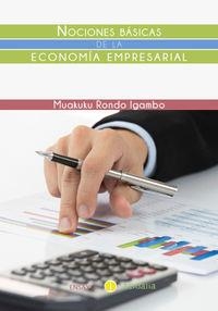 NOCIONES BASICAS DE LA ECONOMIA EMPRESARIAL | 9788416418152 | RONDO IGAMBO, MUAKUKU