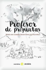 PROFESOR DE PREGUNTAS | 9788416418701 | SOLER SAENZ, MARIA DEL CARMEN