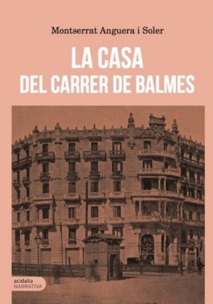 CASA DEL CARRER DE BALMES, LA | 9788416843060 | ANGUERA I SOLER, MONTSERRAT