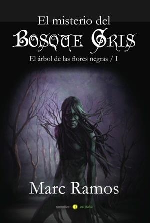 MISTERIO DEL BOSQUE GRIS, EL | 9788416418749 | RAMOS BRUACH, MARC