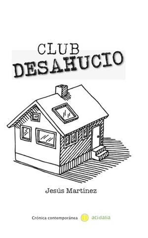 CLUB DESAHUCIO | 9788416418138 | MARTINEZ, JESUS