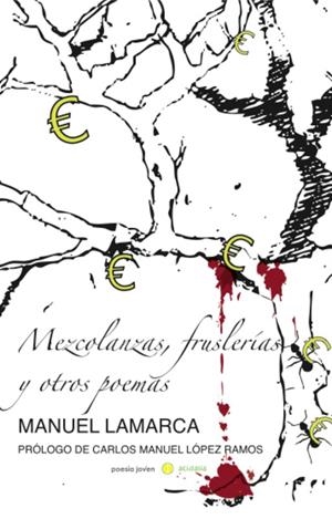 MEZCOLANZAS FRUSLERIAS Y OTROS POEMAS | 9788416054497 | LAMARCA ROSALES, MANUEL