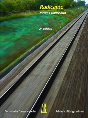 RADICANTE | 9788493714062 | BOURRIAUD, NICOLAS