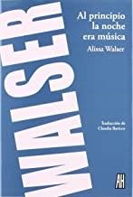 AL PRINCIPIO LA NOCHE ERA MUSICA | 9788492857593 | WALSER, ALISSA