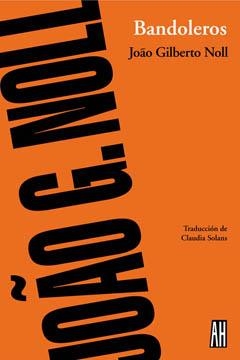 BANDOLEROS | 9789871156665 | GILBERTO NOLL, JOAO