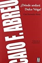 DONDE ANDARA DULCE VEIGA | 9789871156856 | ABREU, CAIO FERNANDO