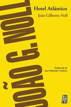 HOTEL ATLANTICO | 9788415851196 | GILBERTO NOLL, JOAO