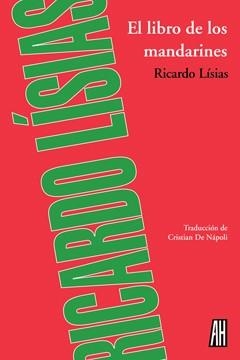 LIBRO DE LOS MANDARINES, EL | 9788415851202 | LISIAS, RICARDO