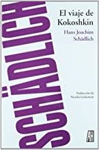 VIAJE DE KOKOSHKIN, EL | 9788492857678 | SCHADLICH, HANS JOACHIM