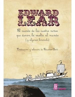 CUENTO DE LOS CUATRO NIÑOS QUE DIERON LA VUELTA AL MUNDO, EL | 9788492857104 | LEAR, EDWARD
