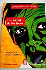 CIUDAD DE LOS LOCOS | 9789871156573 | DE SOIZA REILLY, JUAN JOSE