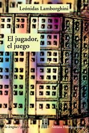 JUGADOR, EL JUEGO | 9789871156610 | LAMBORGHINI, LEONIDAS