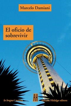 OFICIO DE SOBREVIVIR | 9789871156313 | DAMIANI, MARCELO