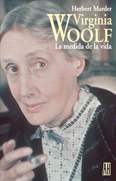 VIRGINIA WOOLF, LA MEDIDA DE LA VIDA | 9789879396803 | MARDER, HERBERT