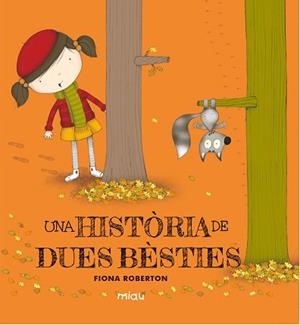 HISTÒRIA DE DUES BÈSTIES, UNA | 9788416434541 | ROBERTON, FIONA