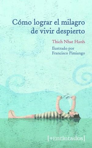 COMO LOGRAR EL MILAGRO DE VIVIR DESPIERTO | 9788415116622 | HANH, THICH NHAT