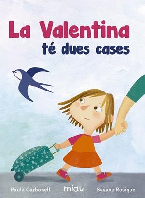 VALENTINA TE DUES CASES, LA | 9788416434930 | CARBONELL, PAULA