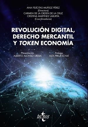 REVOLUCIÓN DIGITAL, DERECHO MERCANTIL Y TOKEN ECONOMÍA | 9788430976836 | MUÑOZ PÉREZ, ANA FELICITAS / ORDEN, Mª CARMEN DE LA / MARTÍNEZ LABURTA, CRISTINA