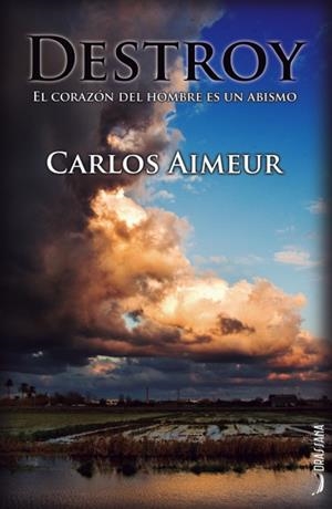 DESTROY. EL CORAZÓN DEL HOMBRE ES UN ABISMO | 9788494388521 | AIMEUR, CARLOS