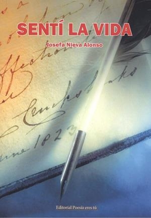 SENTÍ LA VIDA | 9788417754181 | NIEVA ALONSO, JOSEFA