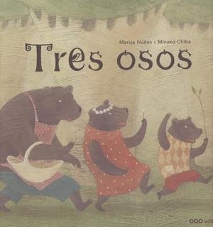 TRES OSOS | 9788498716214 | NÚÑEZ, MARISA / CHIBA, MIKAKO
