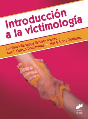 INTRODUCCIÓN A LA VICTIMOLOGÍA | 9788491713982 | VILLACAMPA ESTIARTE, CAROLINA/CEREZO DOMÍNGUEZ, ANA I./GÓMEZ GUTIERREZ, MAR