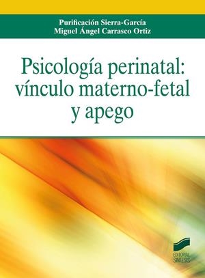 PSICOLOGÍA PERINATAL | 9788491714064 | SIERRA-GARCÍA, PURIFICACIÓN/CARRASCO ORTIZ, MIGUEL ÁNGEL