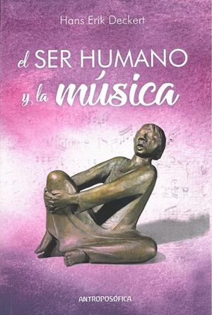 SER HUMANO Y LA MÚSICA, EL | 9789876821704 | DECKERT, HANS ERIK
