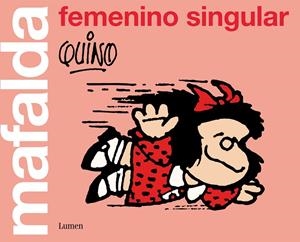 MAFALDA : FEMENINO SINGULAR | 9788426405852 | QUINO