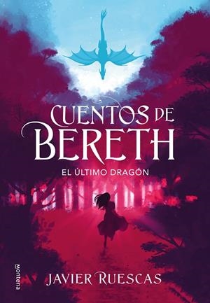 CUENTOS DE BERETH 01. EL ULTIMO DRAGON | 9788417773892 | RUESCAS, JAVIER