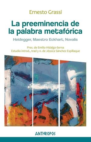 PREEMINENCIA DE LA PALABRA METAFÓRICA, LA | 9788417556259 | GRASSI, ERNESTO