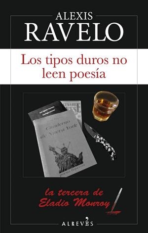 TIPOS DUROS NO LEEN POESÍA, LOS | 9788417847258 | RAVELO, ALEXIS