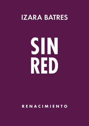 SIN RED | 9788417950255 | BATRES, IZARA