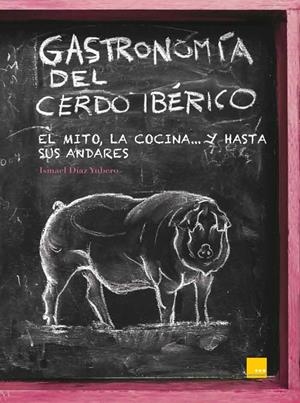GASTRONOMIA DEL CERDO IBERICO | 9788494124310 | DIAZ YUBERO, ISMAEL