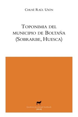 TOPONIMIA DEL MUNICIPIO DE BOLTAÑA (SOBRARBE, HUESCA) | 9788416461172 | USON, CHUSE RAUL