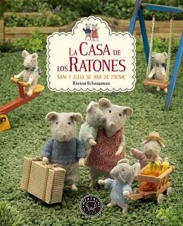 CASA DE LOS RATONES, LA. SAM Y JULIA SE VAN DE PICNIC | 9788417059590 | SCHAAPMAN, KARINA