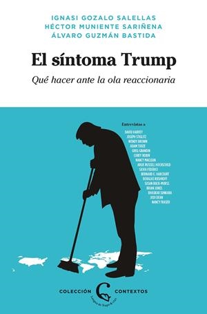 SÍNTOMA TRUMP, EL | 9788483812372 | DAVID HARVEY/STIGLITZ, JOSEPH/BROWN, WENDY/TOOZE, ADAM/GRANDIN, GREG/ROBIN, COREY/MACLEAN, NANCY/RUS